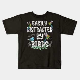 Easily Distracted By Birds Bird Lovers Kids T-Shirt